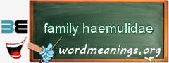 WordMeaning blackboard for family haemulidae